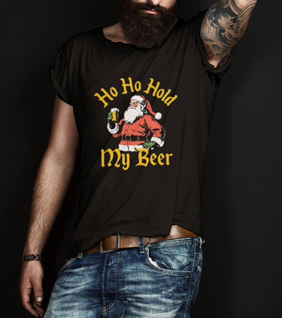Ho Ho Hold My Beer Santa Claus Merry Christmas T-Shirt