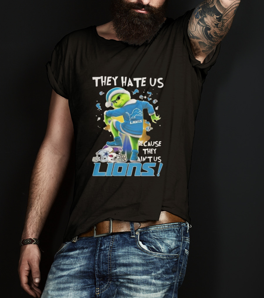 They Hate Us Because They Ain’t Us Detroit Lions Grinch NFL T-Shirt