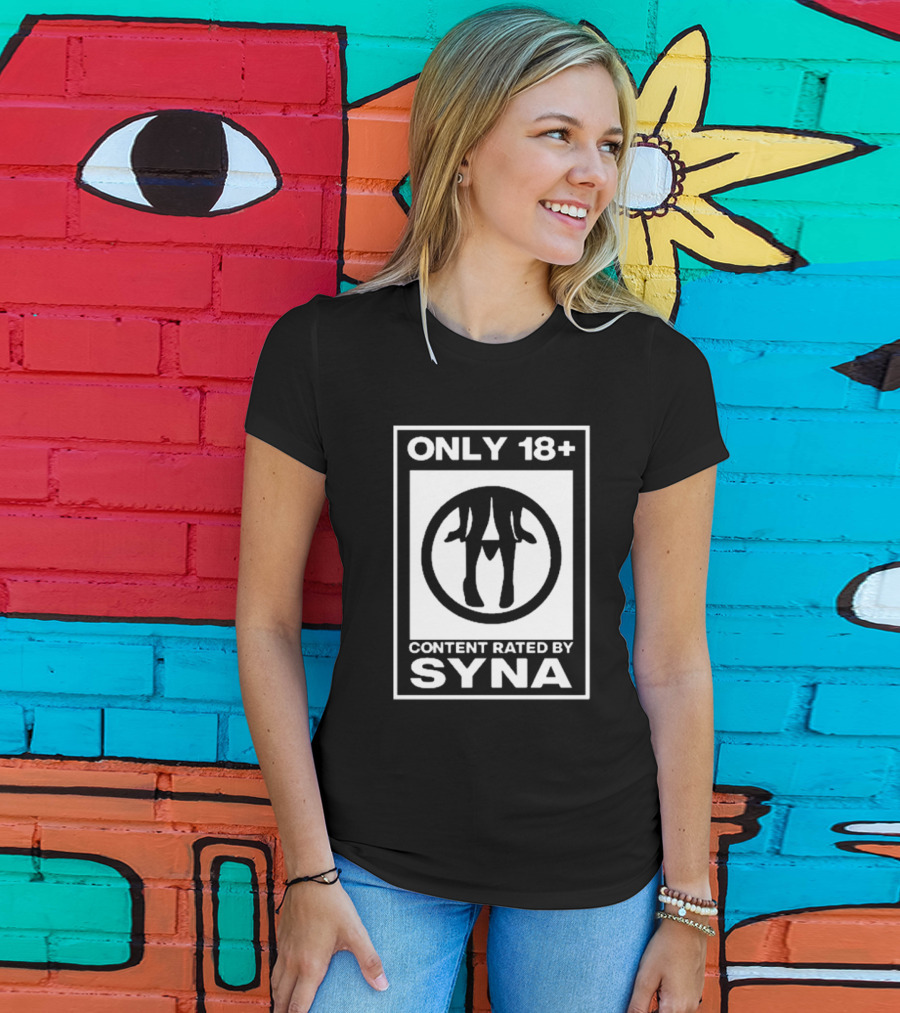Only 18+ Content Rated By Syna T-Shirt