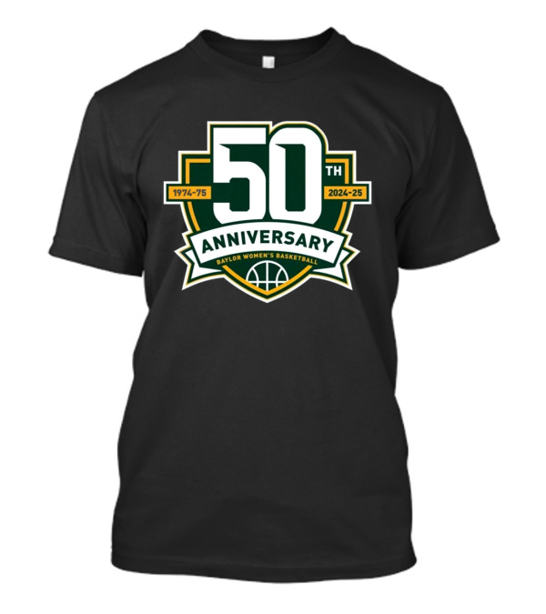 Baylor Bears 50th Anniversary 1974-75 To 2024-25 Women's Basketball T-Shirt