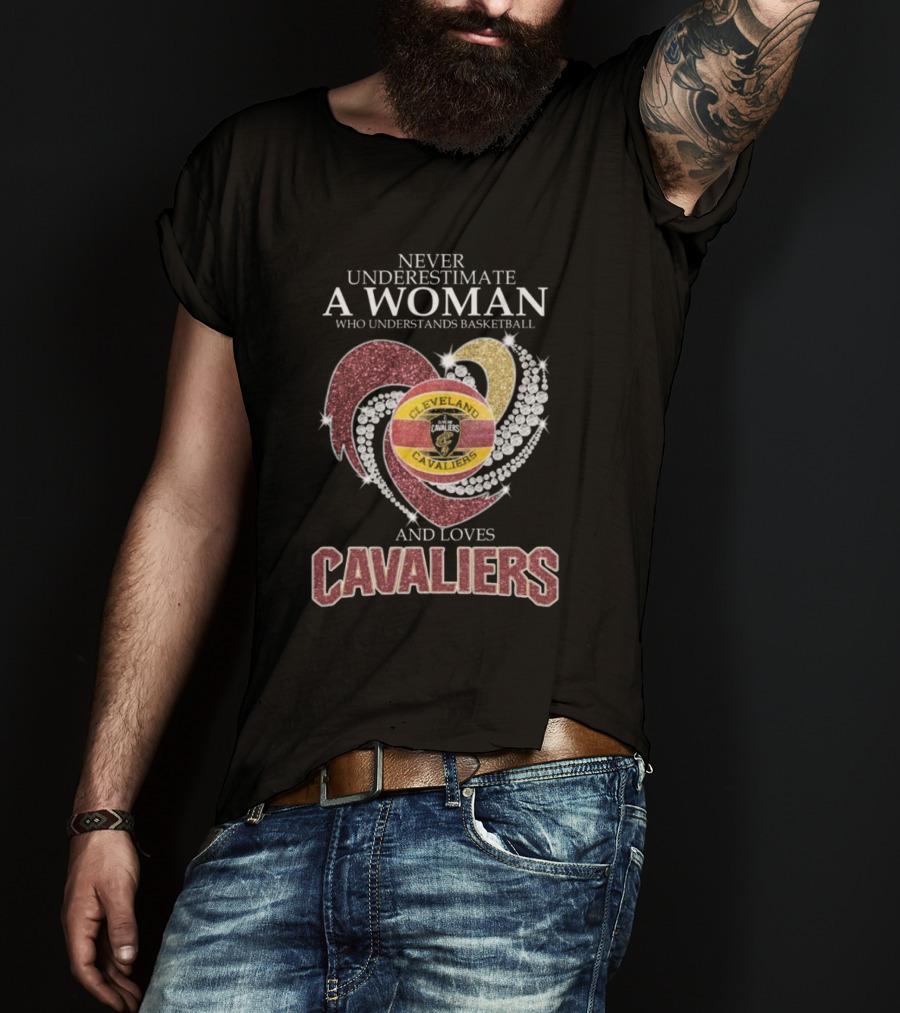 Never Underestimate A Woman Who Understands Basketball And Loves Cleveland Cavaliers T-Shirt