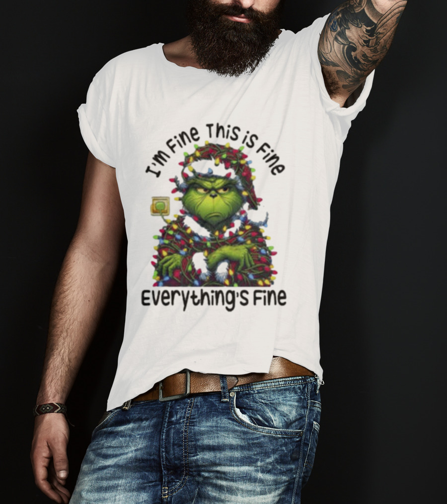 I'm Fine This Is Fine Everything's Fine Grinch Holiday Lights T-Shirt