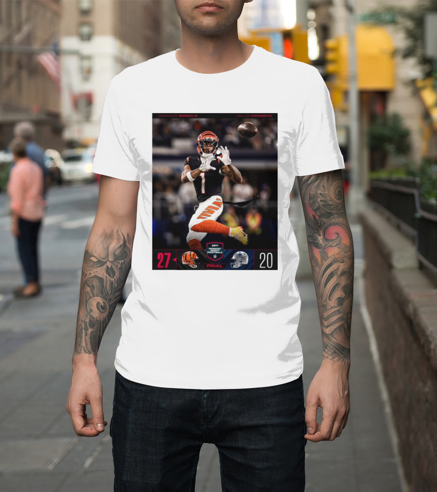 Cincinnati Bengals vs Dallas Cowboys 27-20 Ja’Marr Chase Late TD on ESPN Monday Night Football T-Shirt