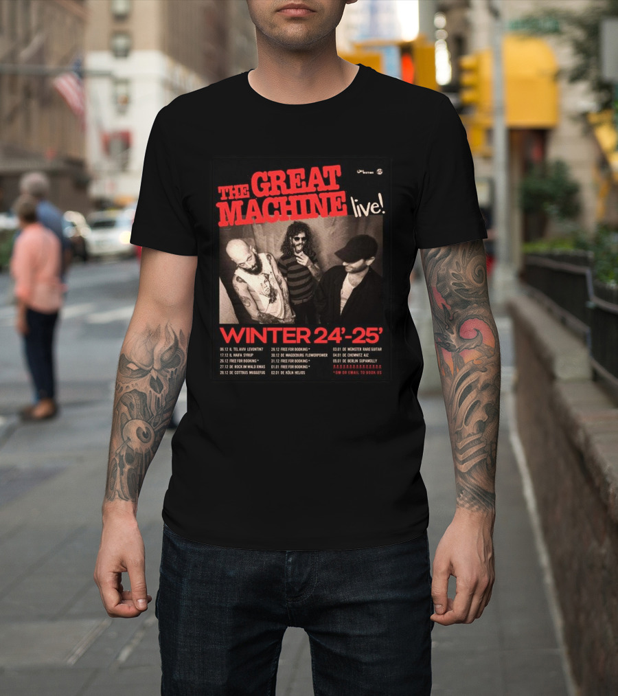 The Great Machine Live Winter 24'-25' Tour Dates and Booking Information T-Shirt