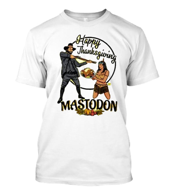 Mastodon Happy Thanksgiving Pilgrim And Native American T-Shirt