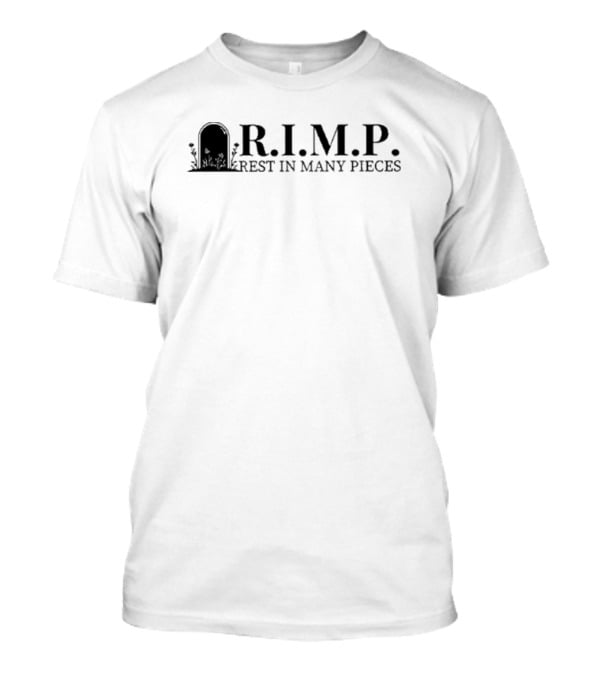 R.I.M.P. Rest In Many Pieces Gravestone T-Shirt