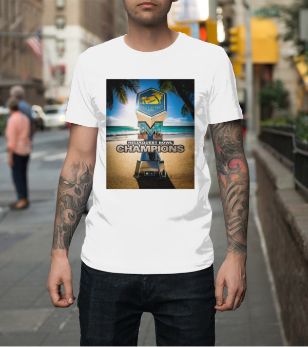 Shirt: Reliaquest Bowl Champions Michigan Wolverines Beach Trophy T-Shirt Reliaquest Bowl Champions Michigan Wolverines Beach Trophy T-Shirt