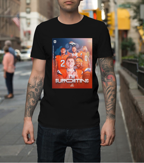 Shirt: Denver Broncos I'm Supporting AFC Broncos Country Let's Ride NFL Playoffs Number Seven Seed T-Shirt Denver Broncos I'm Supporting AFC Broncos Country Let's Ride NFL Playoffs Number Seven Seed T-Shirt