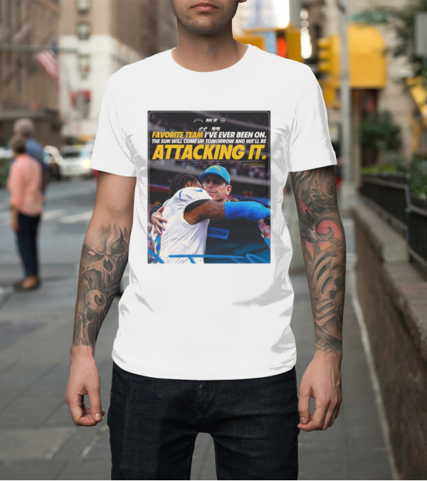 Shirt: Los Angeles Chargers Bolt Up Favorite Team Jim Harbaugh The Sun Will Come Up Tomorrow And We'll Be Attacking It T-Shirt Los Angeles Chargers Bolt Up Favorite Team Jim Harbaugh The Sun Will Come Up Tomorrow And We'll Be Attacking It T-Shirt