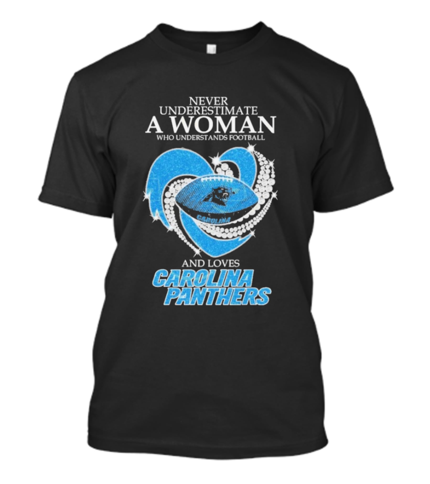 Never Underestimate A Woman Who Understands Football And Loves Carolina Panthers T-Shirt
