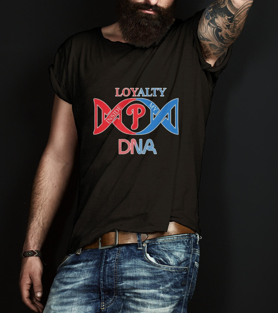 Philadelphia Phillies Loyalty Inside My DNA T-Shirt