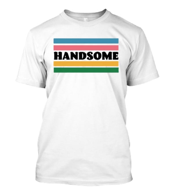 Handsome Podcast Handsome Ringer Funny Mom Rockbottuns Baseball Comedy Special T-Shirt