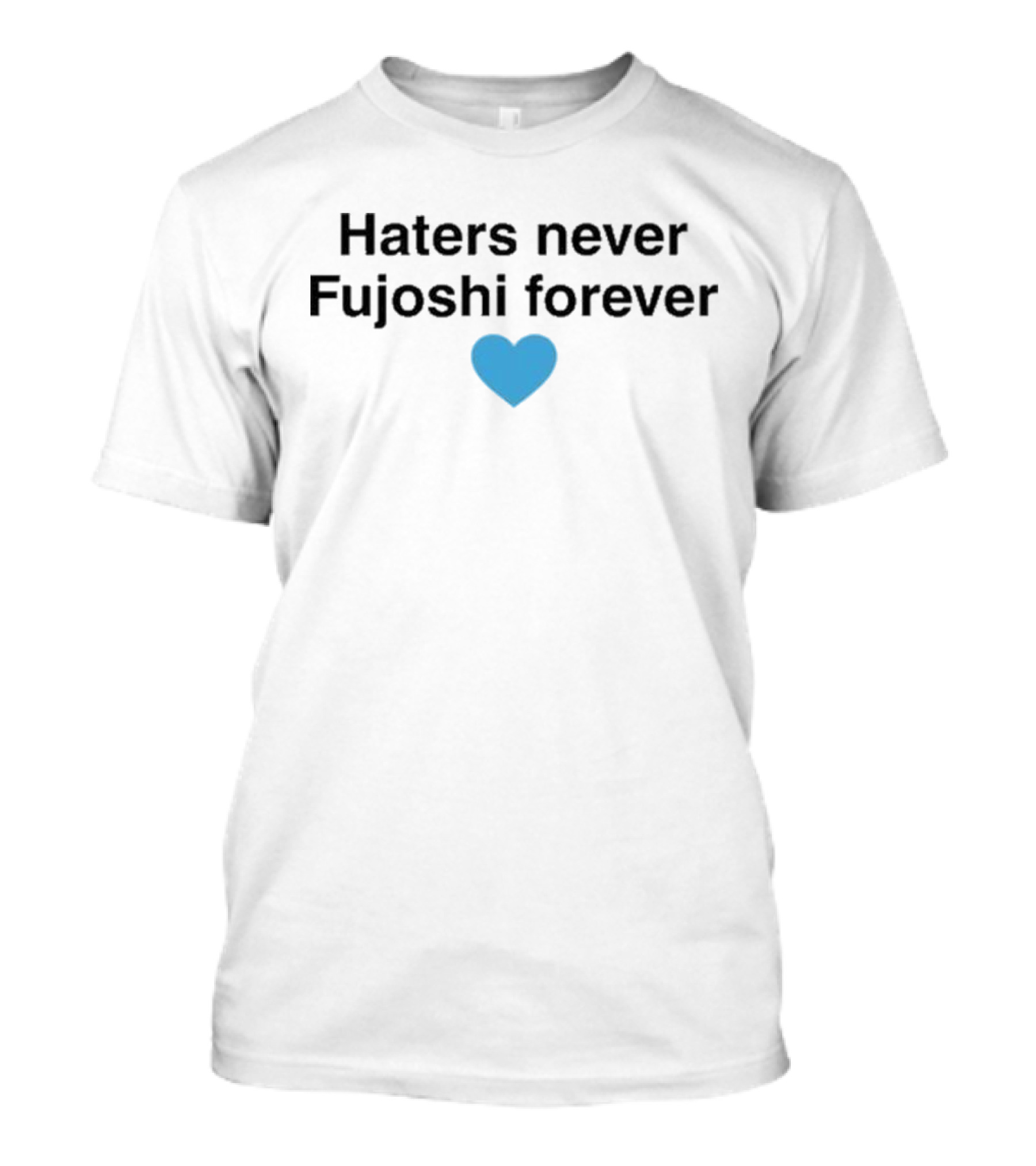 Haters Never Fujoshi Forever Blue Heart T-Shirt