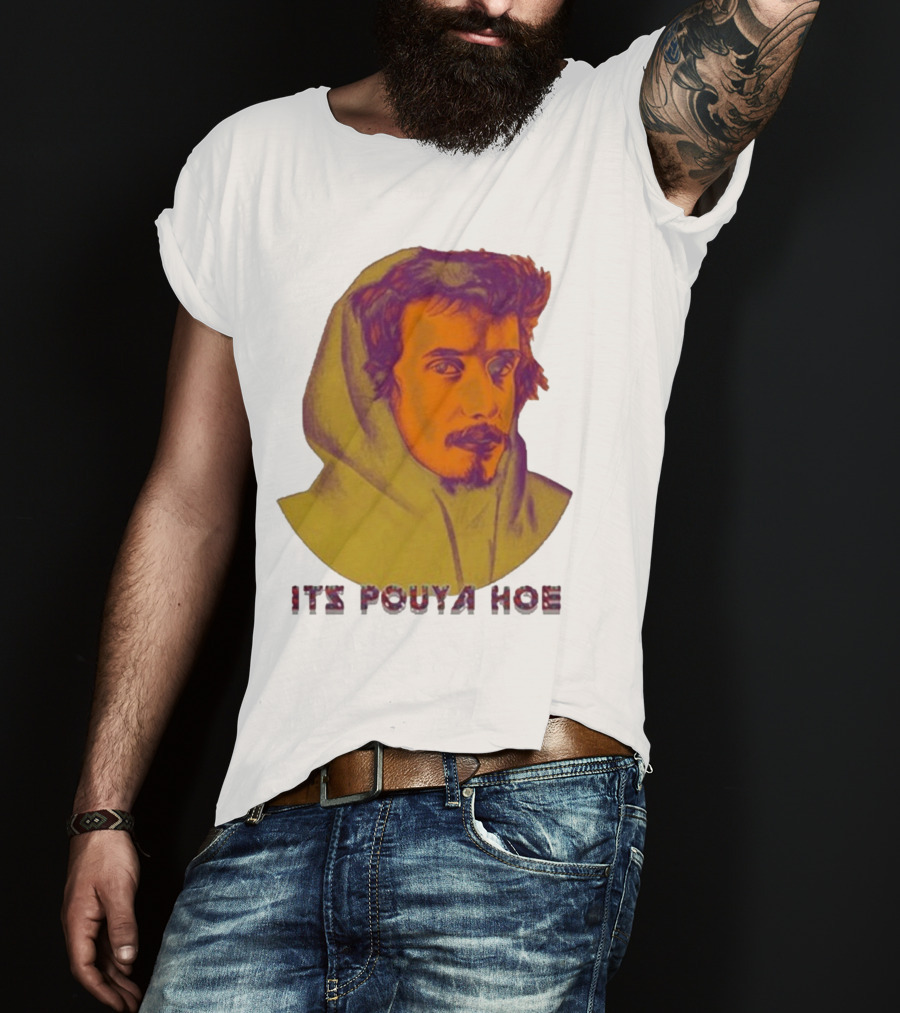 Its Pouya Hoe Portrait T-Shirt