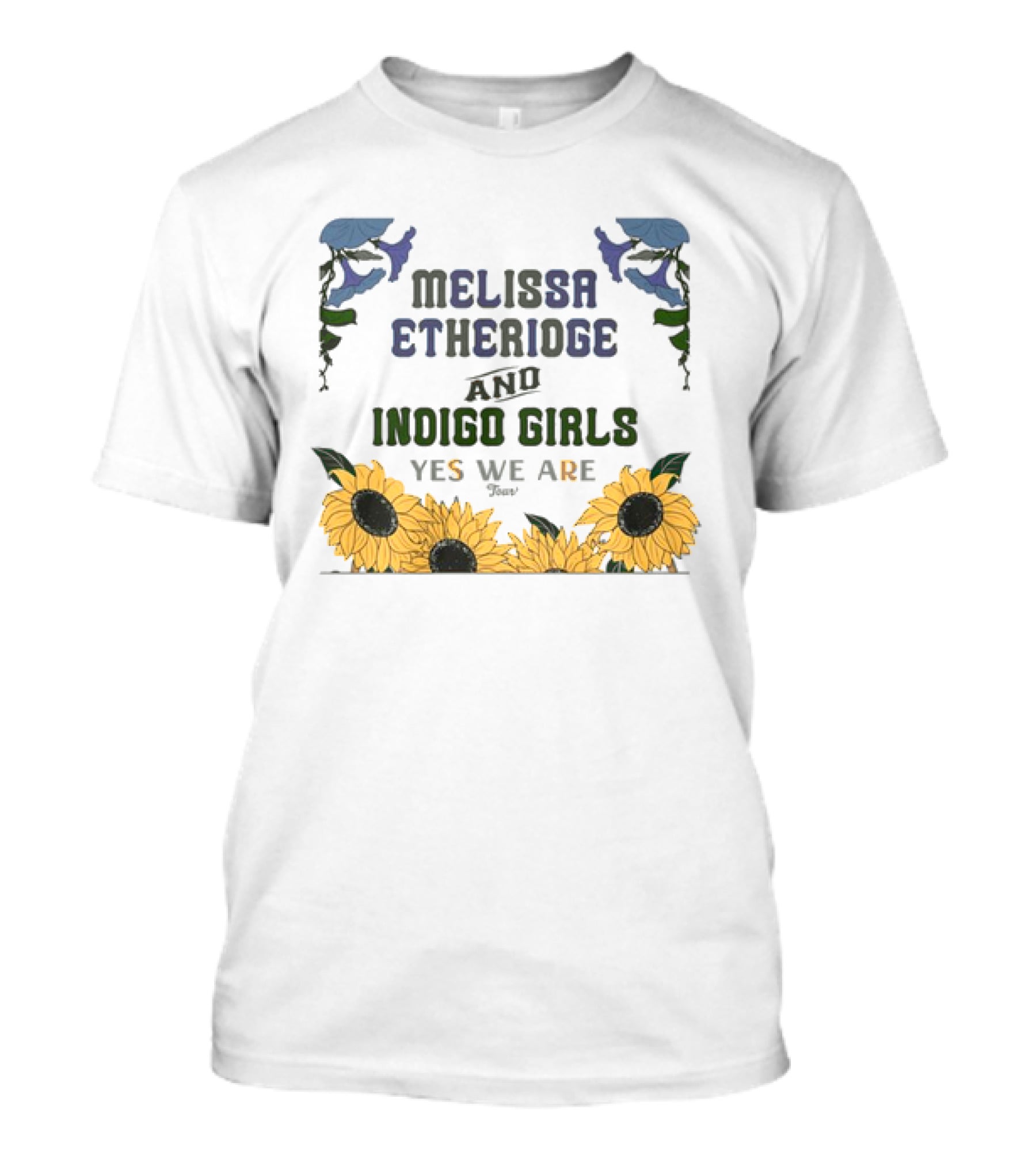 Melissa Etheridge And Indigo Girls Yes We Are 2025 Sunflowers And Flowers T-Shirt