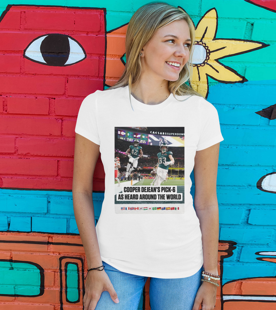 Philadelphia Eagles Cooper Dejean’s Pick-6 As Heard Around The World Flags T-Shirt