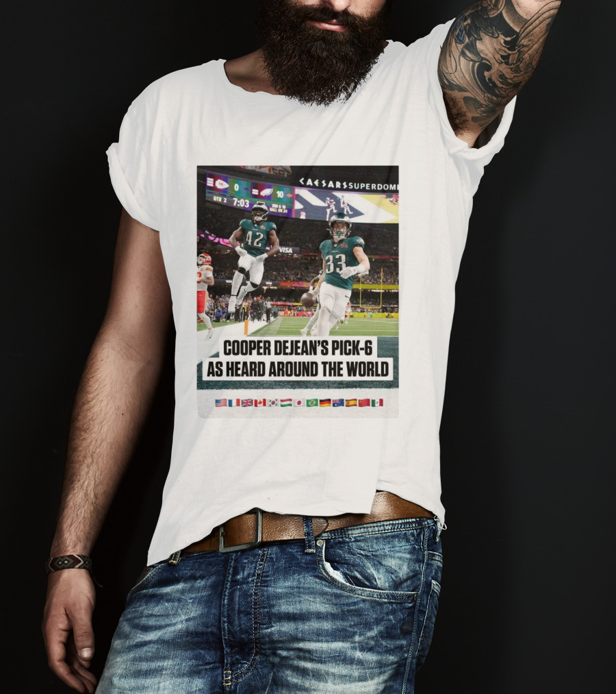 Philadelphia Eagles Cooper Dejean’s Pick-6 As Heard Around The World Flags T-Shirt