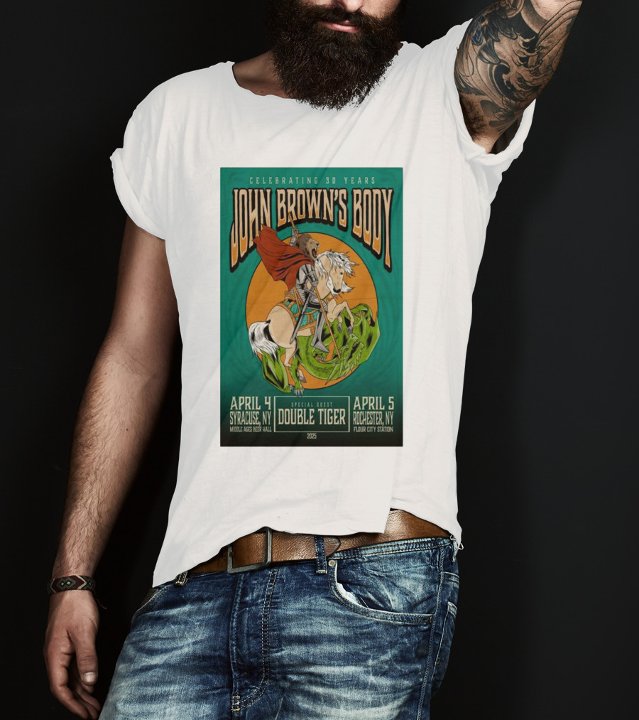 Celebrating 30 Years John Brown’s Body April 2025 Special Guest Double Tiger Syracuse NY Rochester NY T-Shirt