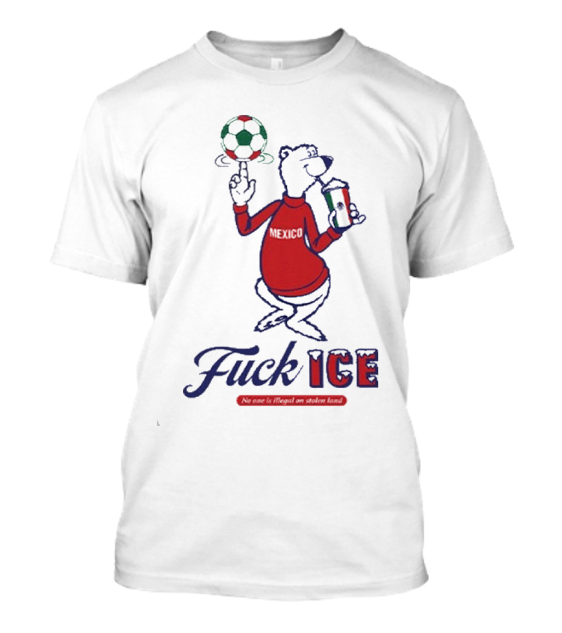 Premium Mexico Fuck ICE Polar Bear No One Is Illegal Soccer T-Shirt