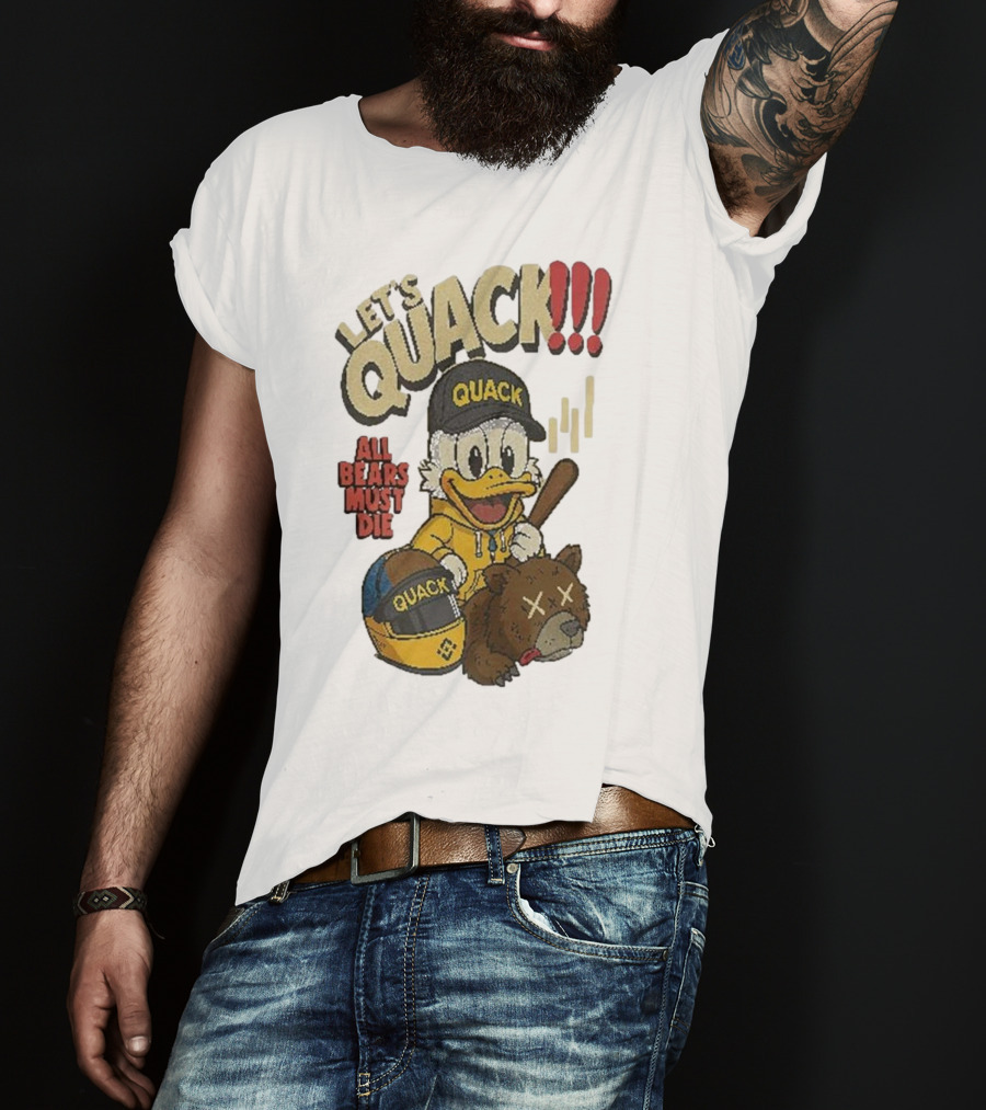 Let's Quack All Bears Must Die Quack Helmet And Duck With Bat T-Shirt
