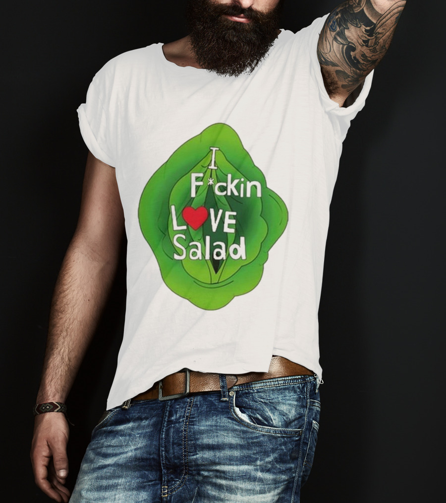 The Beaver Family I F*ckin Love Salad Leaf Heart T-Shirt