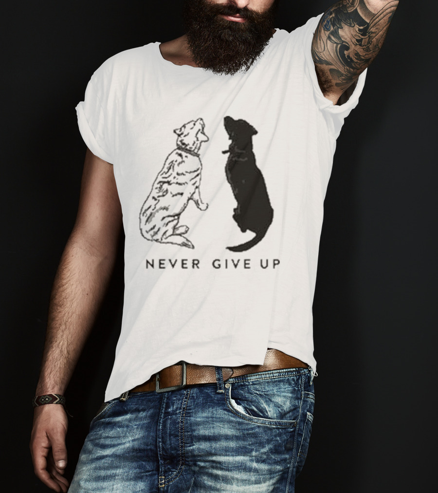 Never Give Up Dog Silhouettes Tors T-Shirt