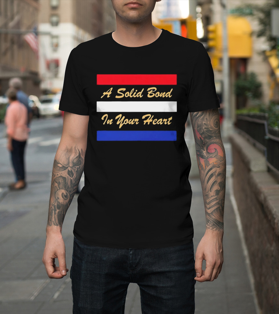 A Solid Bond In Your Heart Red White Blue Stripes T-Shirt