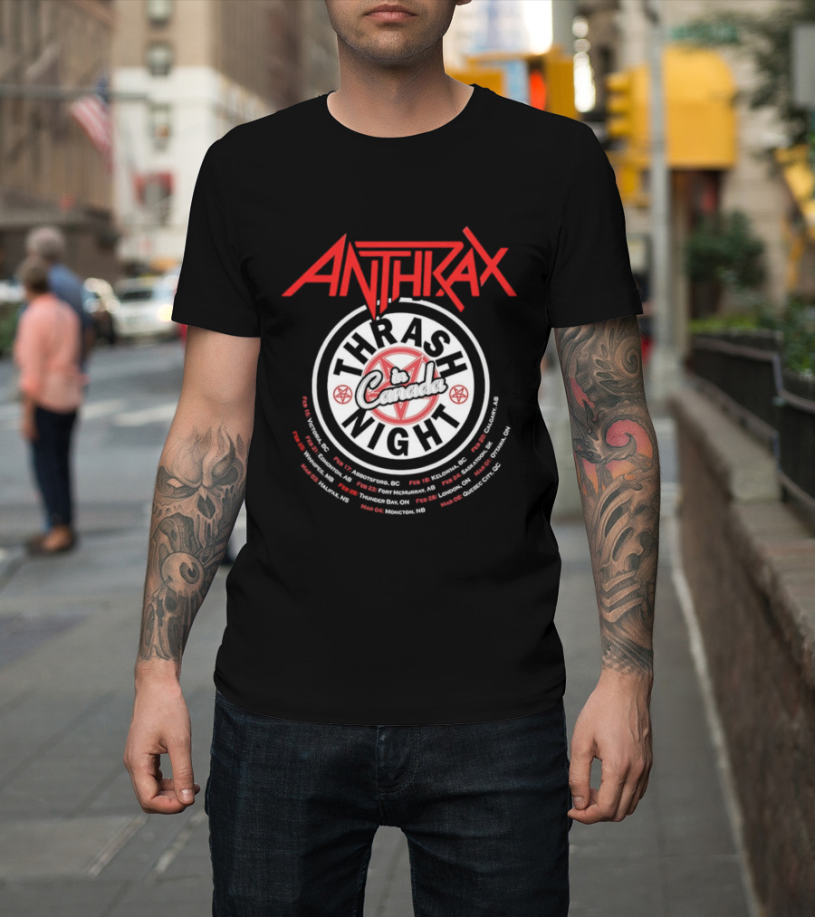 Anthrax Thrash In Canada Night Tour Dates Vancouver Edmonton Calgary Toronto Montreal T-Shirt