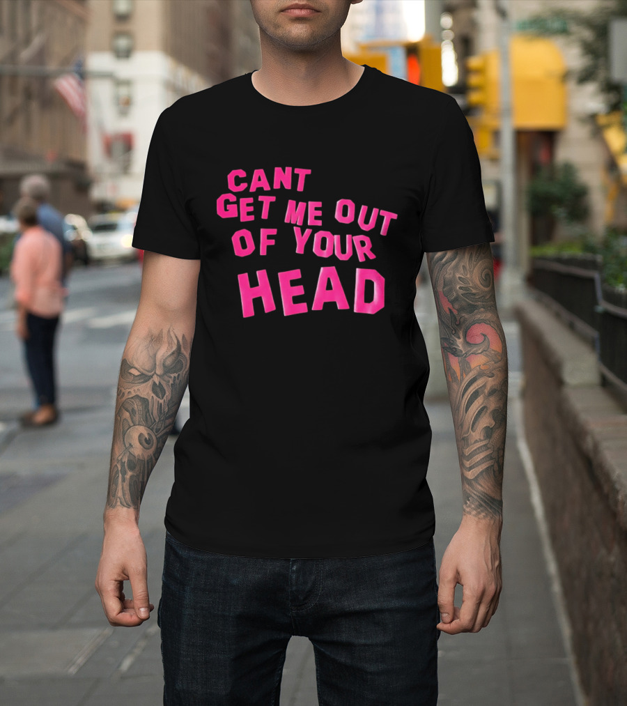 Can't Get Me Out Of Your Head Pink Block Letters T-Shirt
