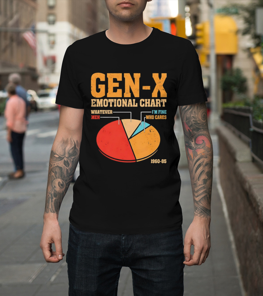 Gen X Emotional Chart Whatever Meh I'm Fine Who Cares 1960 85 T-Shirt