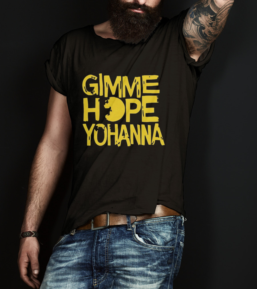 Gimme Hope Yohanna Yellow Text Nostalgic Pacman Symbolism T-Shirt