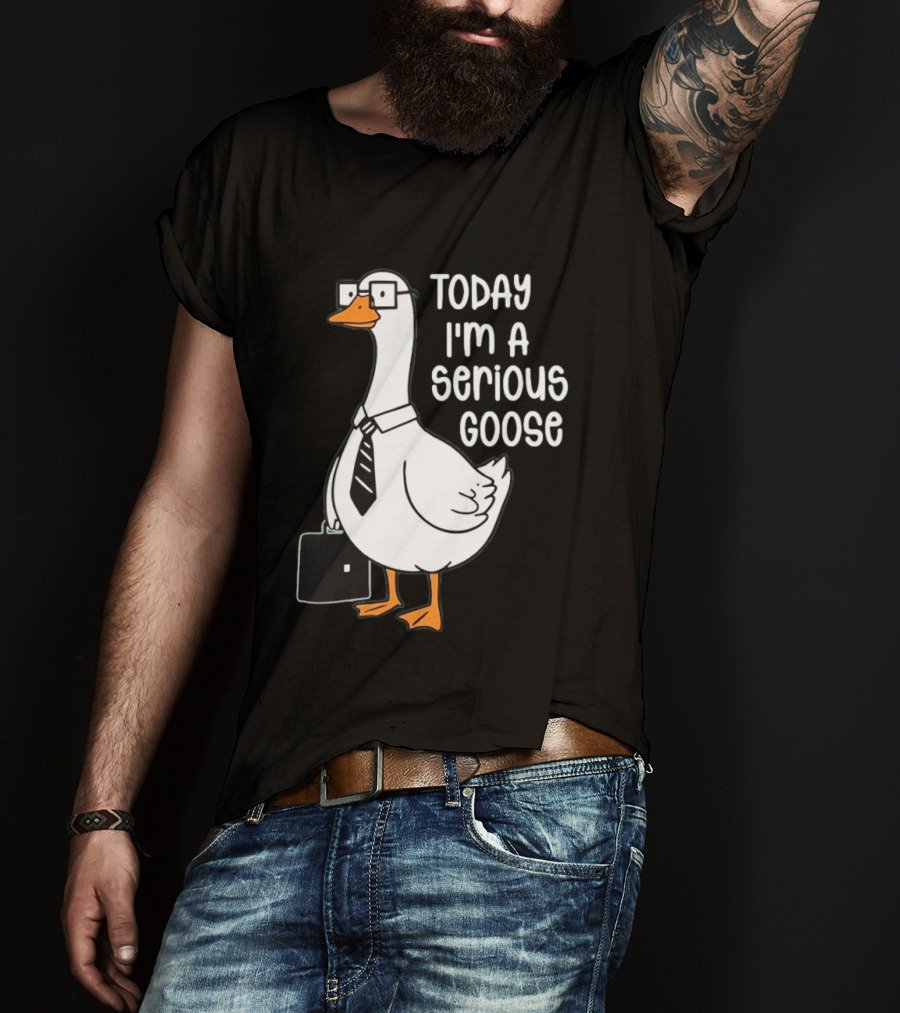 Today I'm A Serious Goose With Briefcase And Tie T-Shirt
