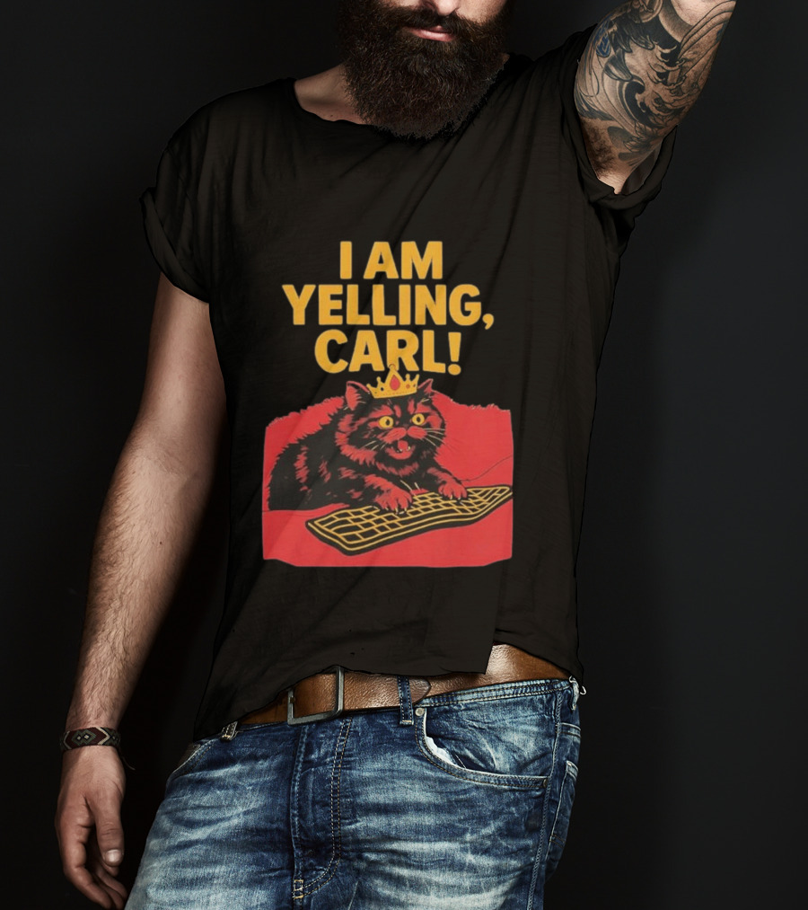 I Am Yelling Carl Cat Meme With Keyboard And Crown T-Shirt