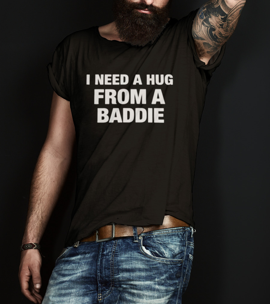 Hug From A Baddie T-Shirt