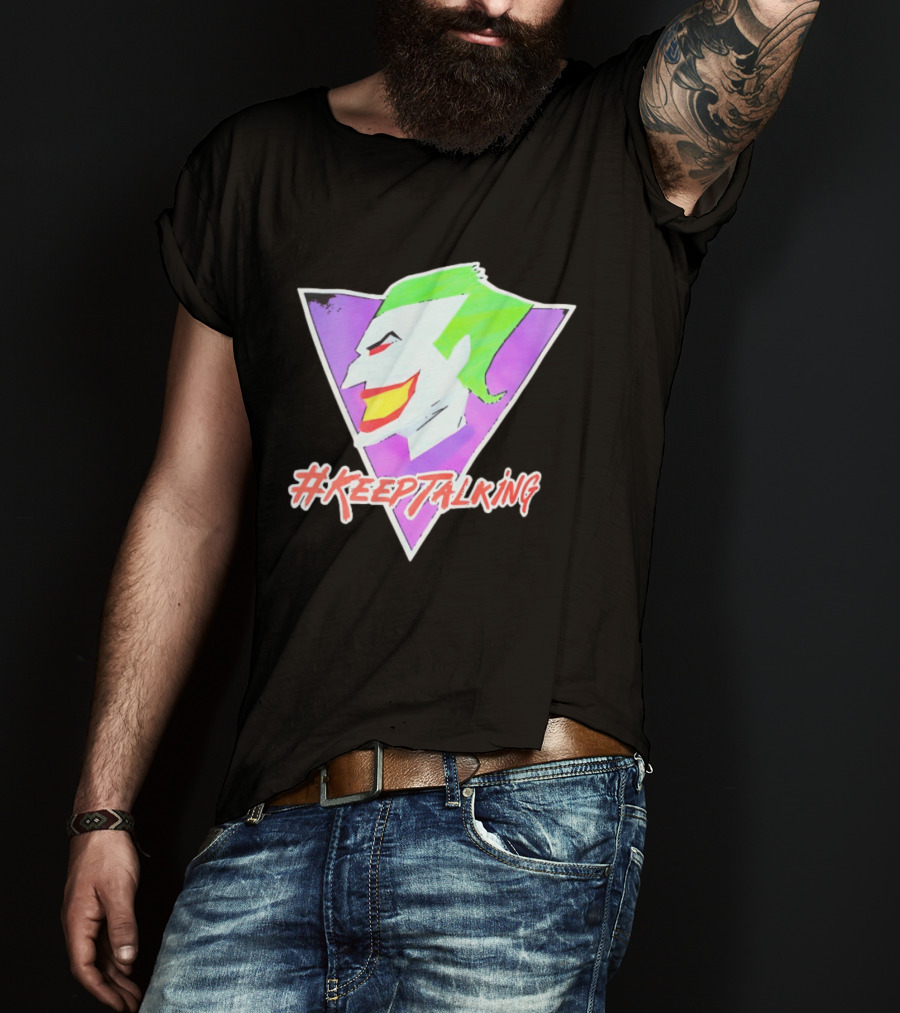 Joker #KeepTalking T-Shirt