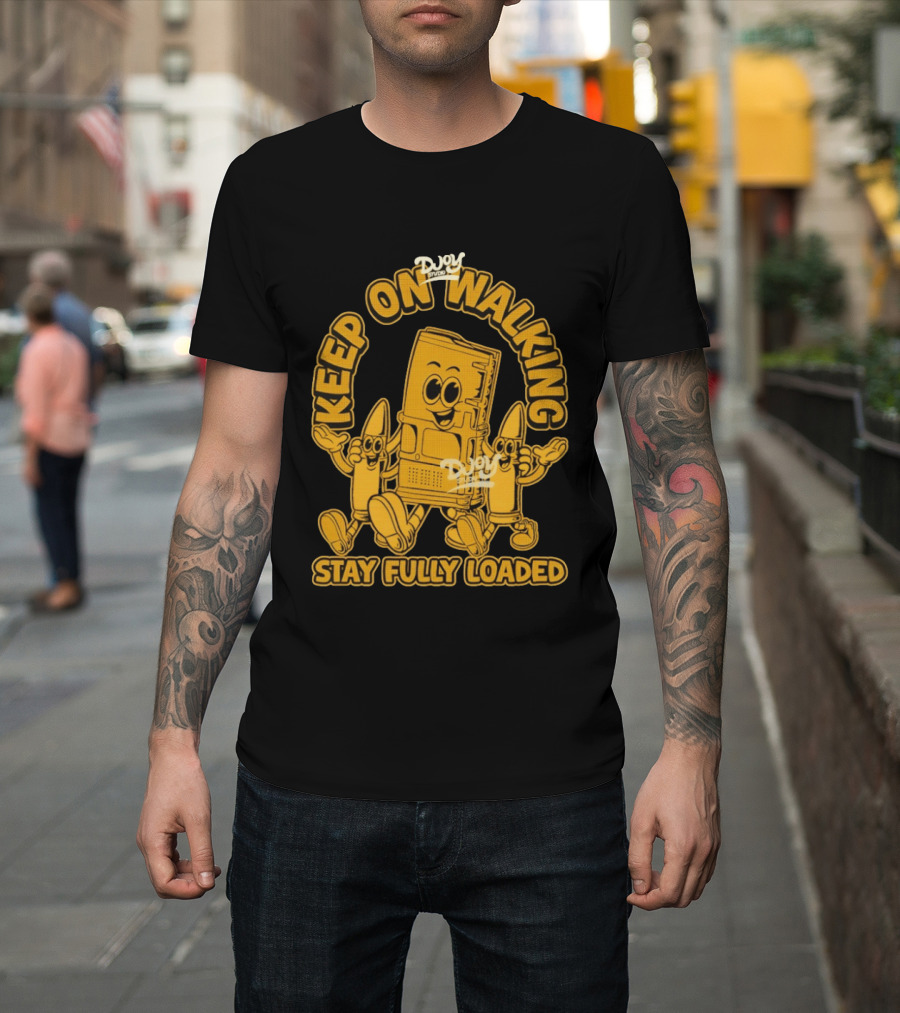 Keep On Walking Stay Fully Loaded Cartoon DJoy Studio T-Shirt