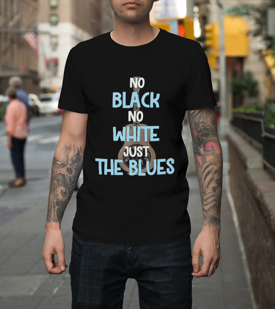 No Black No White Just The Blues Acoustic Guitar T-Shirt