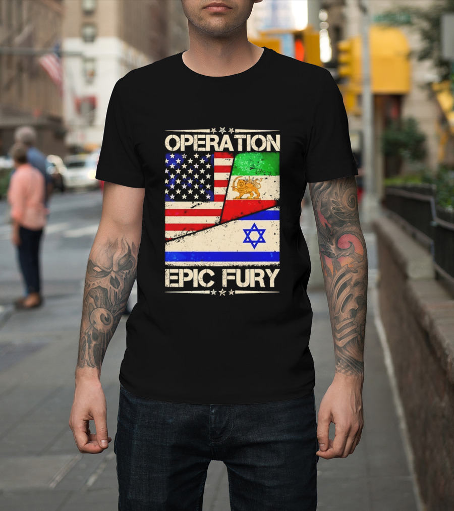 Operation Epic Fury Flags Of America Iran Israel T-Shirt
