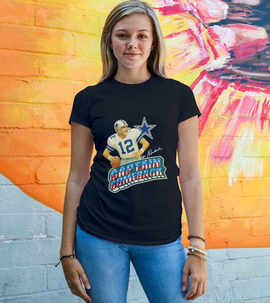 Roger Staubach Captain Comeback Dallas Cowboys Star T-Shirt