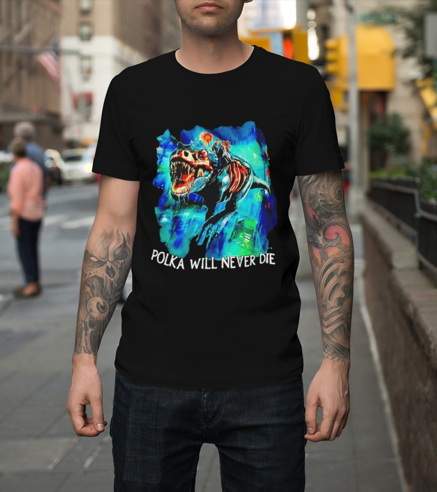 Polka Will Never Die Zombie Tyrannosaurus Rex Riding Scene T-Shirt