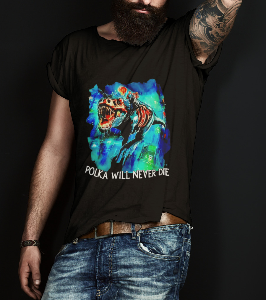 Polka Will Never Die Zombie Tyrannosaurus Rex Riding Scene T-Shirt