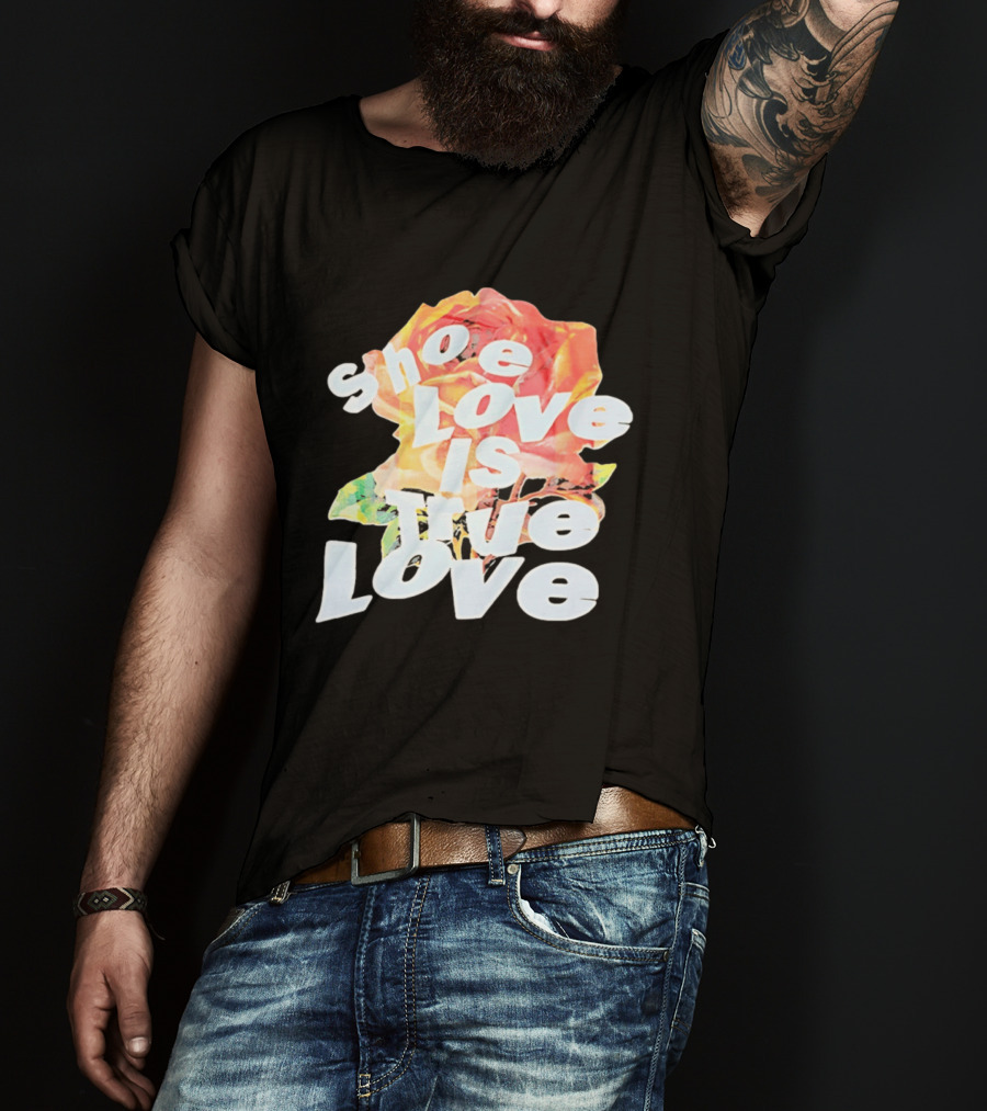 Shoe Love Is True Love Rose Art Floral T-Shirt