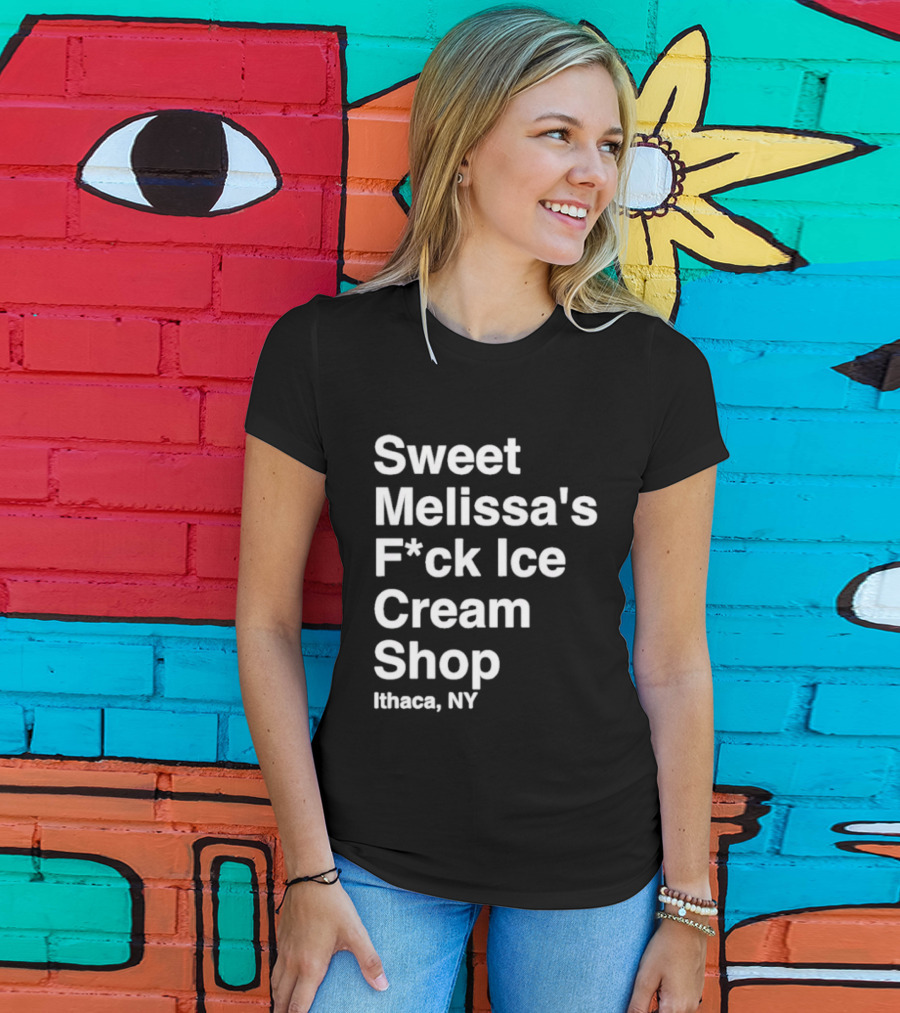 Sweet Melissa's F*ck Ice Cream Shop Ithaca NY T-Shirt