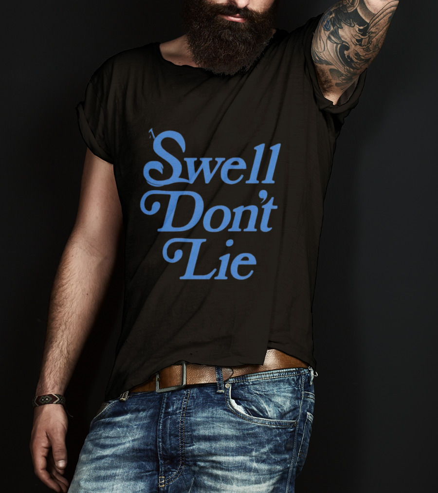 Swell Don't Lie Classic Surf T-Shirt