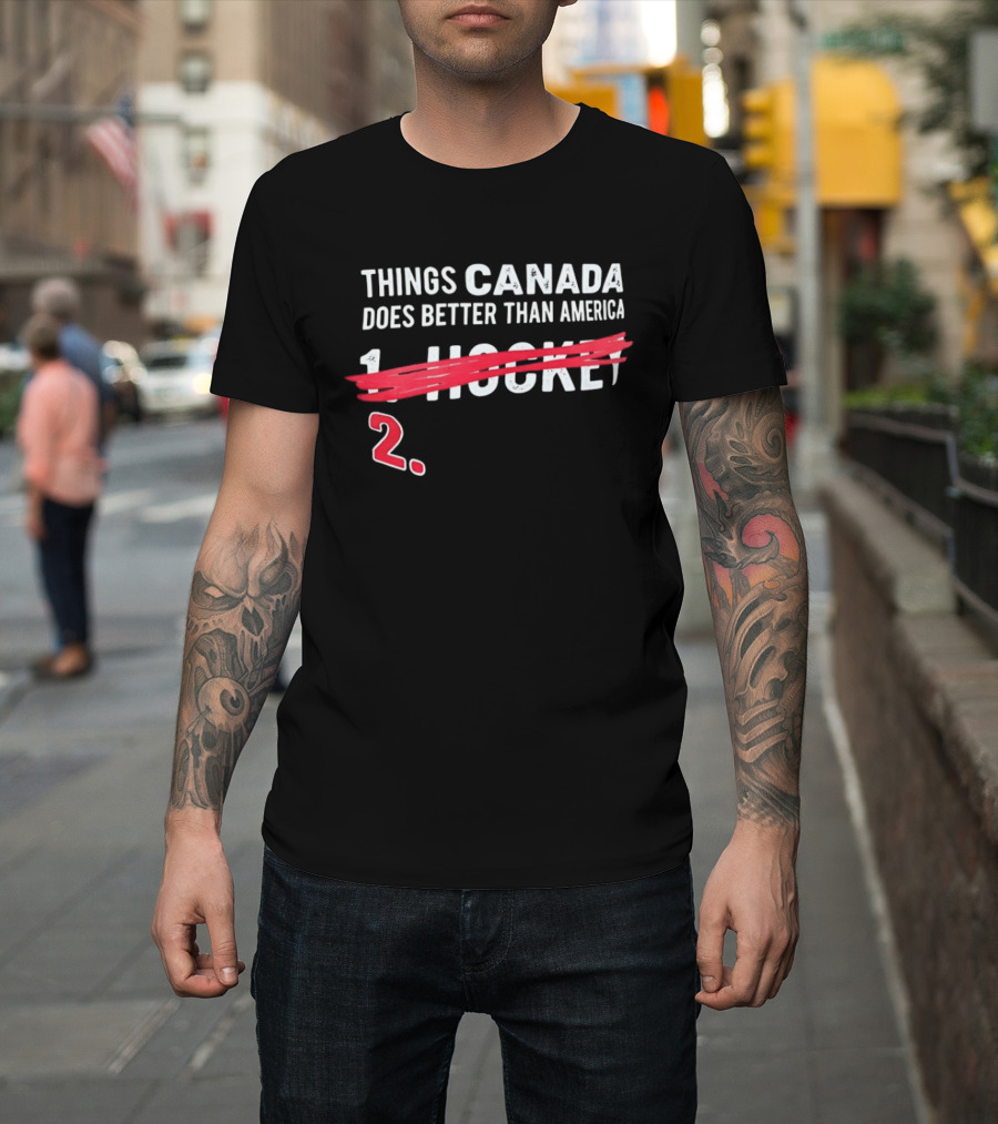 Things Canada Does Better Than America Hockey 2 T-Shirt