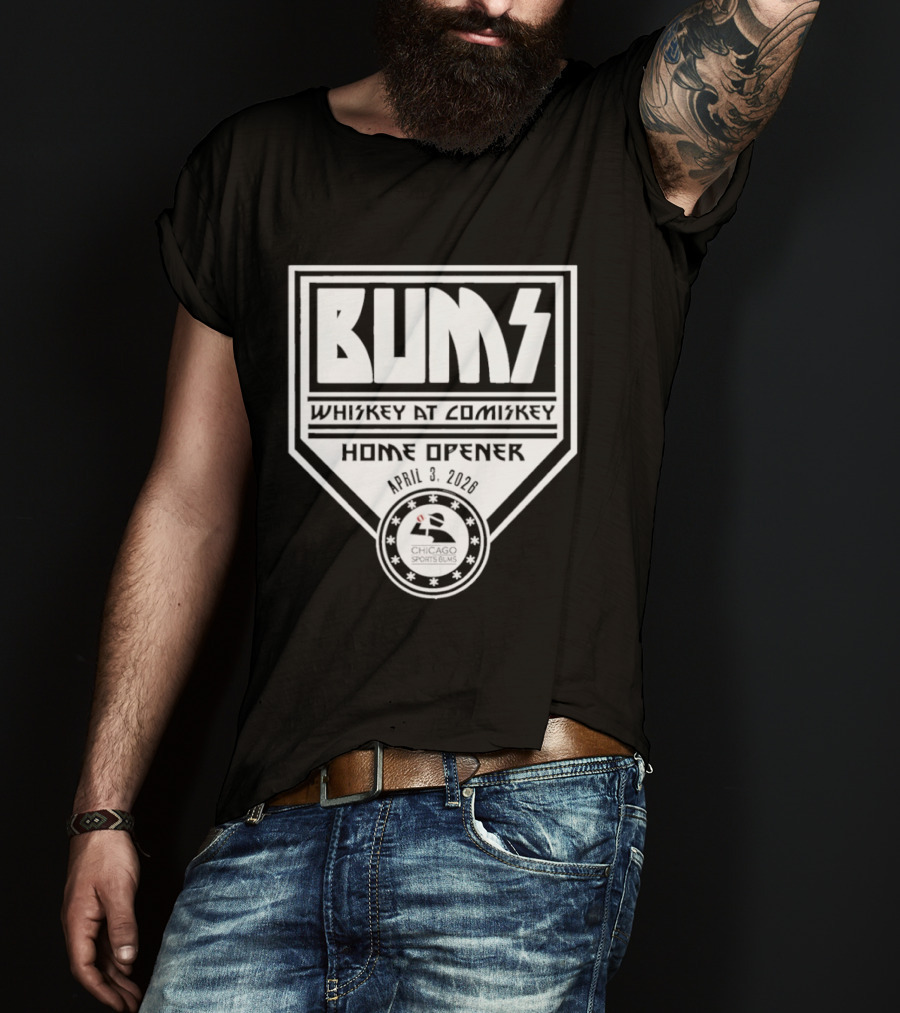 Whiskey At Comiskey Tailgate Bums Home Opener 2026 T-Shirt