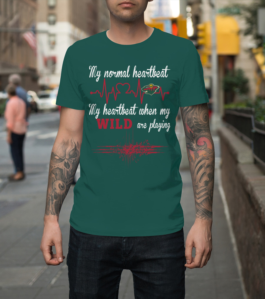 My Normal Heartbeat My Heartbeat When My Wild Are Playing Minnesota Wild T-Shirt