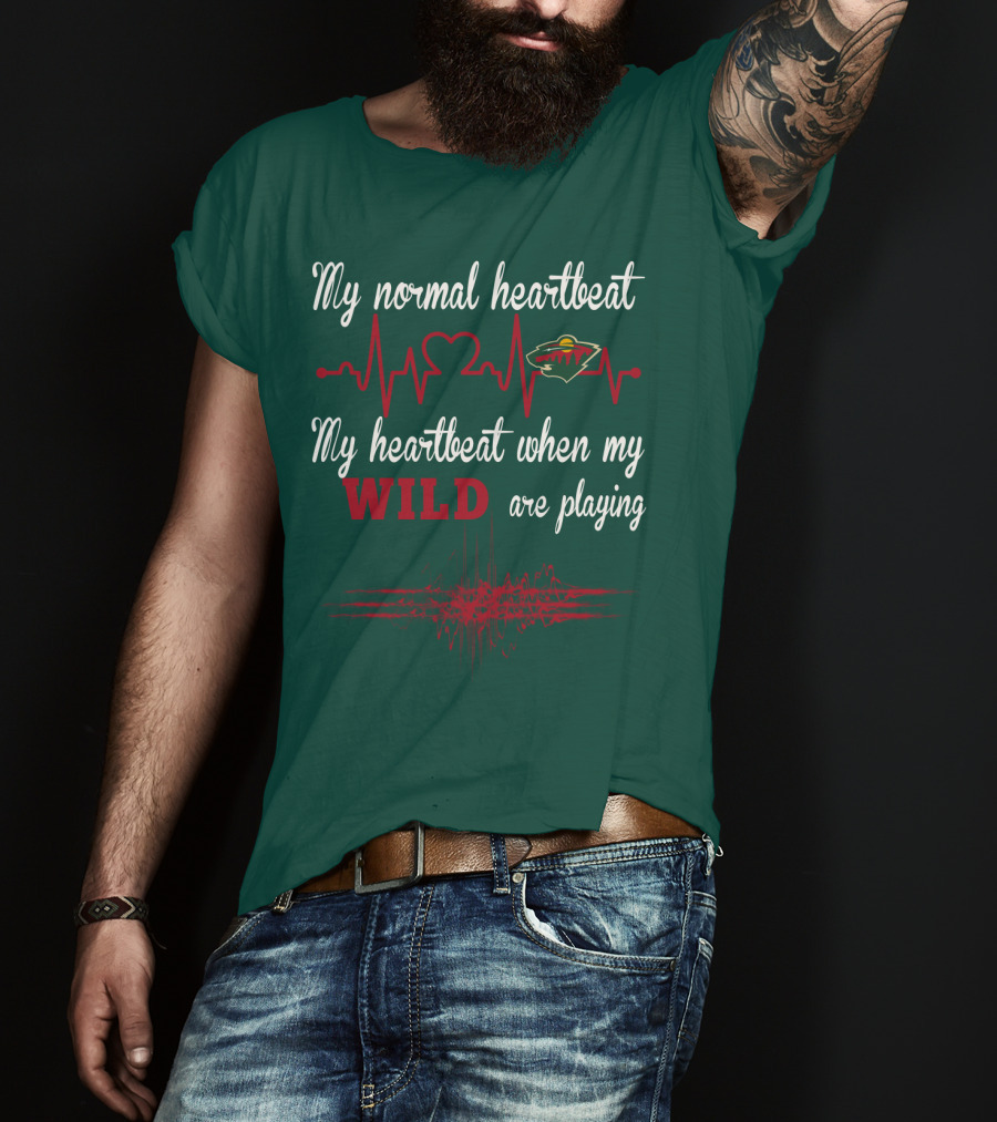 My Normal Heartbeat My Heartbeat When My Wild Are Playing Minnesota Wild T-Shirt