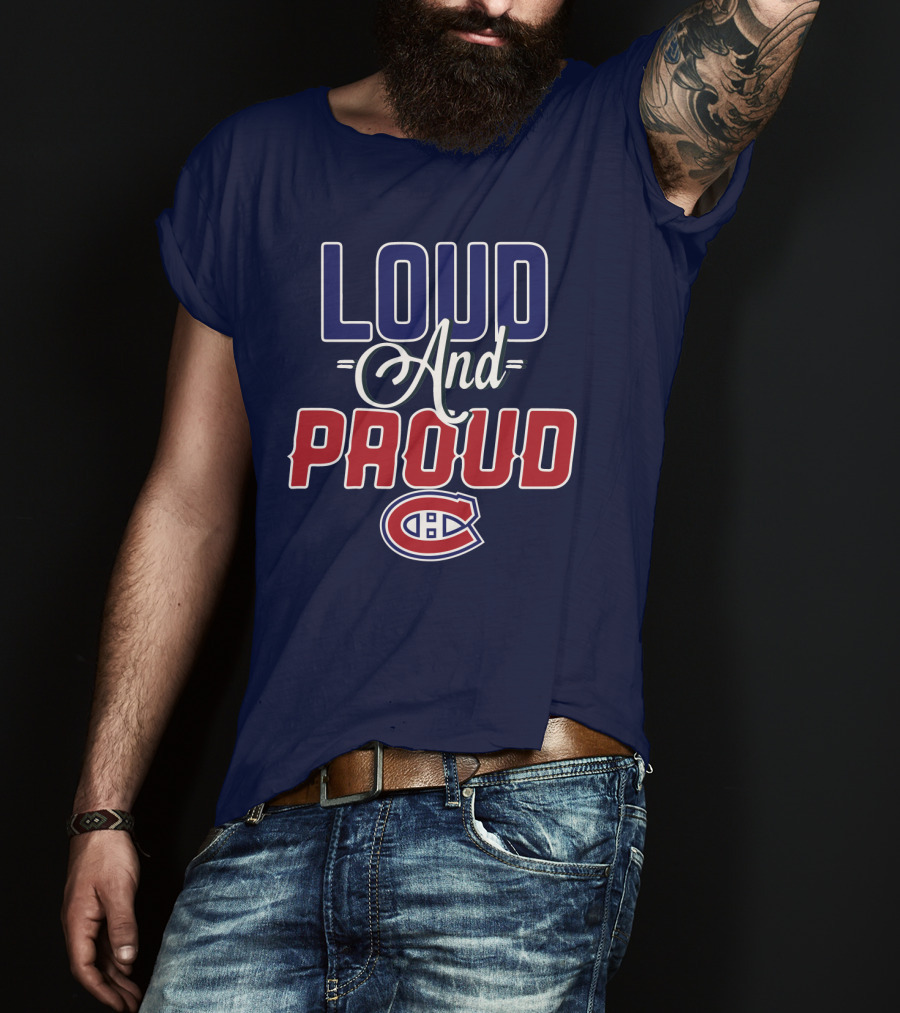 Montreal Canadiens Loud And Proud T-Shirt