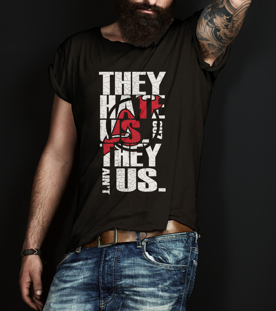 They Hate Us They Aint Us New Jersey Devils T-Shirt